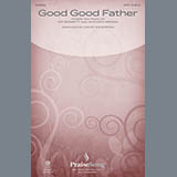 Download or print David Angerman Good Good Father Sheet Music Printable PDF -page score for Religious / arranged SATB SKU: 176510.