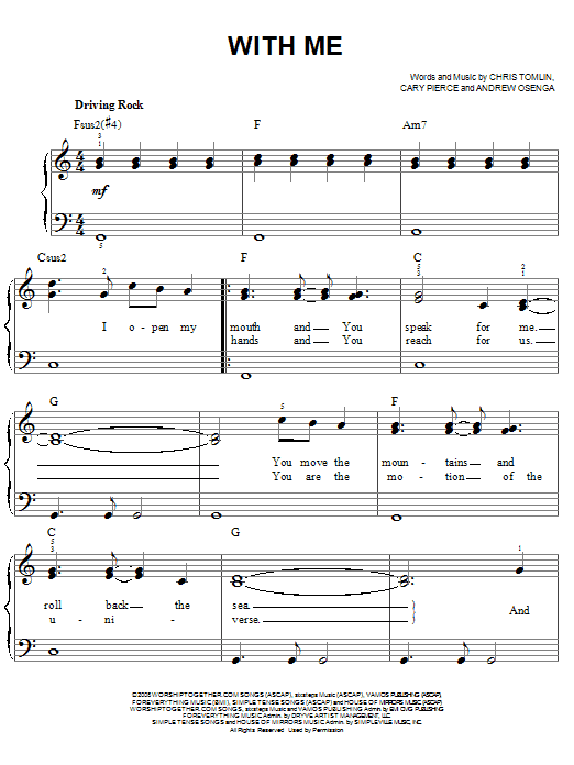 Download Chris Tomlin With Me Sheet Music and learn how to play Easy Piano PDF digital score in minutes