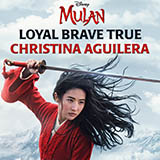 Download or print Christina Aguilera Loyal Brave True (from Mulan) Sheet Music Printable PDF -page score for Disney / arranged Piano, Vocal & Guitar Chords (Right-Hand Melody) SKU: 446487.