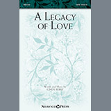 Download or print Cindy Berry A Legacy Of Love Sheet Music Printable PDF -page score for Sacred / arranged SATB SKU: 251333.
