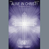 Download or print Cindy Berry Alive In Christ! Sheet Music Printable PDF -page score for Sacred / arranged SATB SKU: 178942.