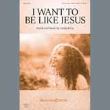 Download or print Cindy Berry I Want To Be Like Jesus Sheet Music Printable PDF -page score for Concert / arranged Unison Choir SKU: 408926.