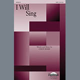 Download or print Cindy Berry I Will Sing Sheet Music Printable PDF -page score for Concert / arranged SATB Choir SKU: 289797.