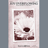Download or print Cindy Berry Joy Overflowing Sheet Music Printable PDF -page score for Sacred / arranged SSA SKU: 157046.