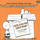 Download or print Clark Gesner You're A Good Man, Charlie Brown Sheet Music Printable PDF -page score for Broadway / arranged Piano, Vocal & Guitar Chords (Right-Hand Melody) SKU: 1484896.