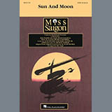 Download or print Claude-Michel Schönberg Sun And Moon (from Miss Saigon) (arr. Mac Huff) Sheet Music Printable PDF -page score for Broadway / arranged SATB Choir SKU: 410584.