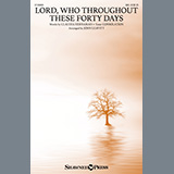Download or print Claudia Hernaman Lord, Who Throughout These Forty Days (arr. John Leavitt) Sheet Music Printable PDF -page score for Sacred / arranged SAB Choir SKU: 1240962.