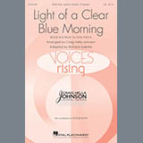 Download or print Craig Hella Johnson Light Of A Clear Blue Morning Sheet Music Printable PDF -page score for Pop / arranged SATB Choir SKU: 287125.