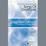 Download or print Craig Hella Johnson Song Of Gratitude Sheet Music Printable PDF -page score for Festival / arranged SATB SKU: 166707.