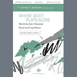 Download or print Craig Mason Where Quiet Plays Alone Sheet Music Printable PDF -page score for Concert / arranged Choir SKU: 1395891.