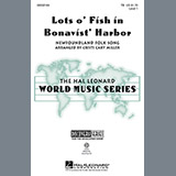 Download or print Traditional Lots O' Fish In Bonavist' Harbor (arr. Cristi Cary Miller) Sheet Music Printable PDF -page score for Concert / arranged TB SKU: 97701.