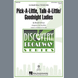 Download or print Cristi Cary Miller Pick-A-Little, Talk-A-Little / Goodnight Ladies Sheet Music Printable PDF -page score for Concert / arranged 3-Part Mixed SKU: 82406.