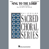 Download or print Cristi Cary Miller Sing To The Lord! Sheet Music Printable PDF -page score for Concert / arranged SATB Choir SKU: 410404.