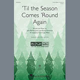 Download or print Cristi Cary Miller 'Til The Season Comes 'Round Again Sheet Music Printable PDF -page score for Concert / arranged 3-Part Mixed SKU: 177291.