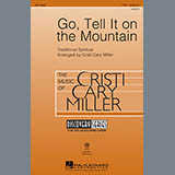 Download or print African-American Spiritual Go Tell It On The Mountain (arr. Cristi Cary Miller) Sheet Music Printable PDF -page score for Concert / arranged TTBB SKU: 96854.