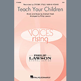 Download or print Crosby, Stills, Nash & Young Teach Your Children (arr. Philip Lawson) Sheet Music Printable PDF -page score for Pop / arranged SSA Choir SKU: 1558536.