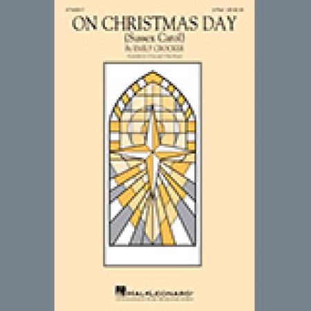 Emily Crocker On Christmas Day (Sussex Carol) sheet music 487033