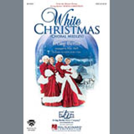 Irving Berlin White Christmas (Choral Medley) (arr. Mac Huff) sheet music 521923