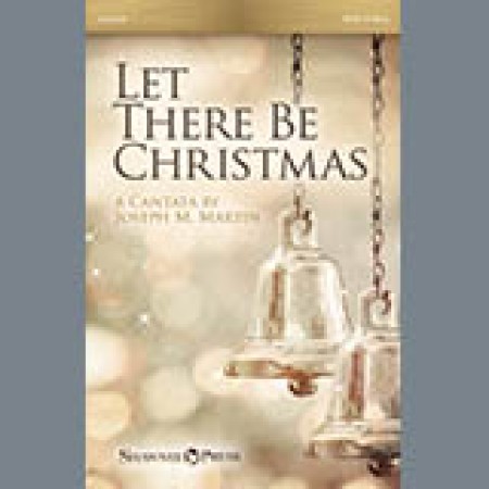 Joseph M. Martin Let There Be Christmas sheet music 486581