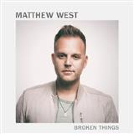 Matthew West Broken Things Piano, Vocal & Guitar (Right-Hand Melody) Pop