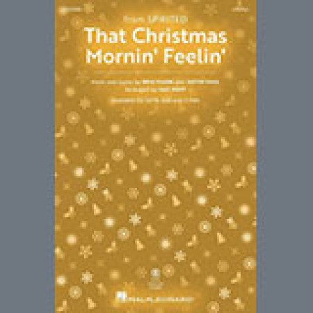 Pasek & Paul That Christmas Morning Feelin' (from Spirited) (arr. Mac Huff) sheet music 1331270
