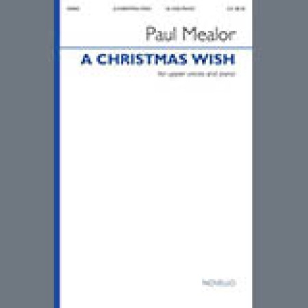 Paul Mealor A Christmas Wish sheet music 507502