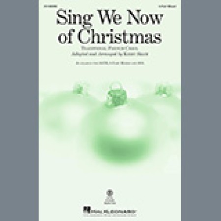 Traditional French Carol Sing We Now Of Christmas (arr. Kirby Shaw) sheet music 1311374