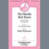 Download or print Dale Peterson No Hands But Yours Sheet Music Printable PDF -page score for Sacred / arranged SATB Choir SKU: 430885.