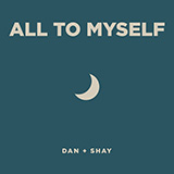 Download or print Dan + Shay All To Myself Sheet Music Printable PDF -page score for Christian / arranged Piano, Vocal & Guitar Chords (Right-Hand Melody) SKU: 422323.