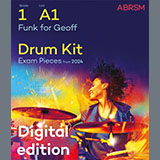 Download or print Dan Banks and Dan Earley Funk for Geoff (Grade 1, list A1, from the ABRSM Drum Kit Syllabus 2024) Sheet Music Printable PDF -page score for Classical / arranged Drums SKU: 1527078.
