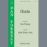 Download or print Dan Forrest Abide Sheet Music Printable PDF -page score for Concert / arranged SATB Choir SKU: 424475.