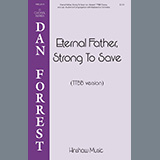 Download or print Dan Forrest Eternal Father, Strong To Save Sheet Music Printable PDF -page score for Sacred / arranged TTBB Choir SKU: 460012.