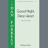 Download or print Dan Forrest Good Night, Dear Heart Sheet Music Printable PDF -page score for Concert / arranged SATB Choir SKU: 822686.