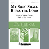 Download or print Dan Forrest My Song Shall Bless The Lord Sheet Music Printable PDF -page score for Concert / arranged SATB Choir SKU: 284245.