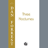 Download or print Dan Forrest Three Nocturnes Sheet Music Printable PDF -page score for Concert / arranged Choir SKU: 1376472.