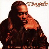 Download or print D'Angelo Brown Sugar Sheet Music Printable PDF -page score for R & B / arranged Piano, Vocal & Guitar (Right-Hand Melody) SKU: 33176.