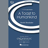Download or print Daniel Brewbaker A Toast To Humankind Sheet Music Printable PDF -page score for Festival / arranged TB SKU: 71568.