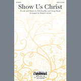 Download or print Daniel Grassi Show Us Christ Sheet Music Printable PDF -page score for Concert / arranged SATB SKU: 92822.