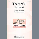Download or print Daniel Kallman There Will Be Rest Sheet Music Printable PDF -page score for Concert / arranged SSA SKU: 86840.