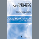 Download or print Danielle Christian and Matthew Recio These Two Very Nights Sheet Music Printable PDF -page score for Concert / arranged SATB Choir SKU: 445149.