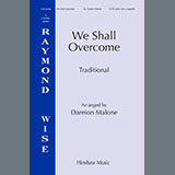 Download or print Dareion Malone We Shall Overcome Sheet Music Printable PDF -page score for Concert / arranged SATB Choir SKU: 1541174.