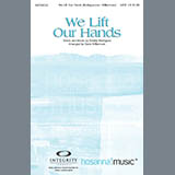 Download or print Dave Williamson We Lift Our Hands Sheet Music Printable PDF -page score for Contemporary / arranged SATB Choir SKU: 280807.