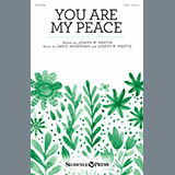 Download or print David Angerman and Joseph M. Martin You Are My Peace Sheet Music Printable PDF -page score for Sacred / arranged SATB Choir SKU: 446601.
