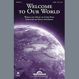 Download or print Chris Rice Welcome To Our World (arr. David Angerman) Sheet Music Printable PDF -page score for Sacred / arranged SATB SKU: 159795.