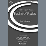 Download or print David Brunner Psalm Of Praise Sheet Music Printable PDF -page score for Concert / arranged SATB SKU: 70462.