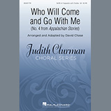 Download or print David Chase Who Will Come And Go With Me (No. 4 from Appalachian Stories) Sheet Music Printable PDF -page score for Concert / arranged SATB Choir SKU: 448940.