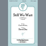 Download or print David Das Still We Wait Sheet Music Printable PDF -page score for Concert / arranged SATB Choir SKU: 430883.