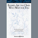 Download or print David Foley Blessed Are The Ones Who Wait For You Sheet Music Printable PDF -page score for Sacred / arranged SATB SKU: 182475.