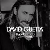 Download or print David Guetta Dangerous (feat. Sam Martin) Sheet Music Printable PDF -page score for Dance / arranged Piano, Vocal & Guitar (Right-Hand Melody) SKU: 119827.