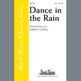 Download or print David S. Gaines Dance In The Rain Sheet Music Printable PDF -page score for Romantic / arranged SSA Choir SKU: 296441.